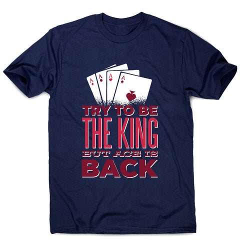 Try to be king - men's funny premium t-shirt - Graphic Gear