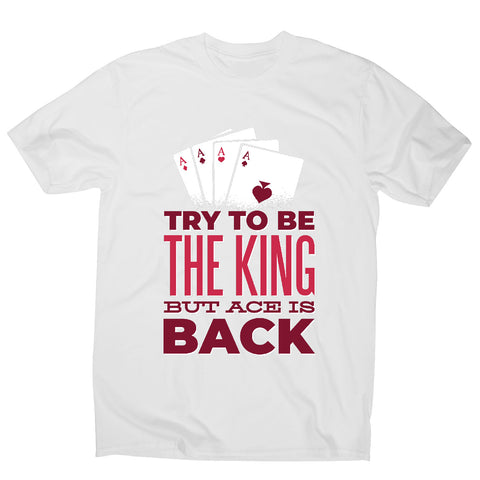 Try to be king - men's funny premium t-shirt - Graphic Gear