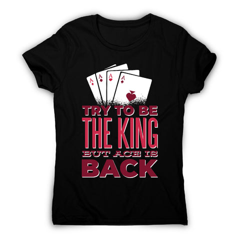 Try to be king - women's funny premium t-shirt - Graphic Gear