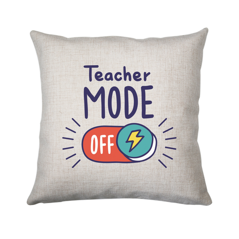Teacher mode on education cushion 40x40cm Cover Only