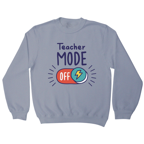 Teacher mode on education sweatshirt Grey