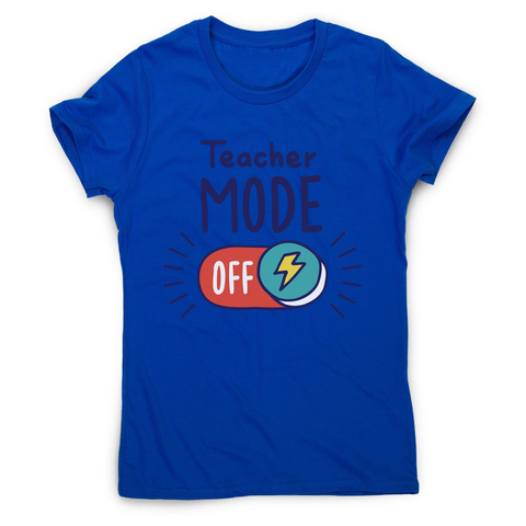 Teacher mode on education women's t-shirt Blue