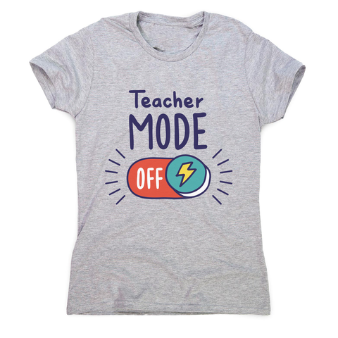 Teacher mode on education women's t-shirt Grey