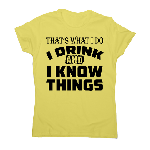 That's what I do I drink funny drinking slogan t-shirt women's - Graphic Gear