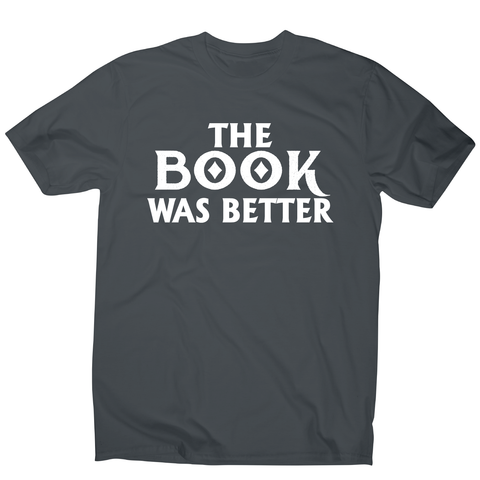 The book was better funny reading film movie t-shirt men's - Graphic Gear