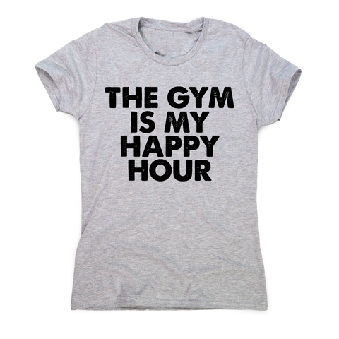 This gym is my happy hour awesome workout t-shirt women's - Graphic Gear