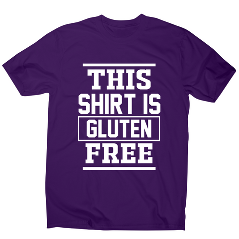 This shirt is gluten-free funny slogan t-shirt men's - Graphic Gear