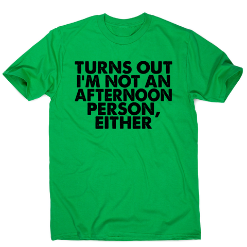 Turns out i'm not an funny lazy slogan t-shirt men's - Graphic Gear