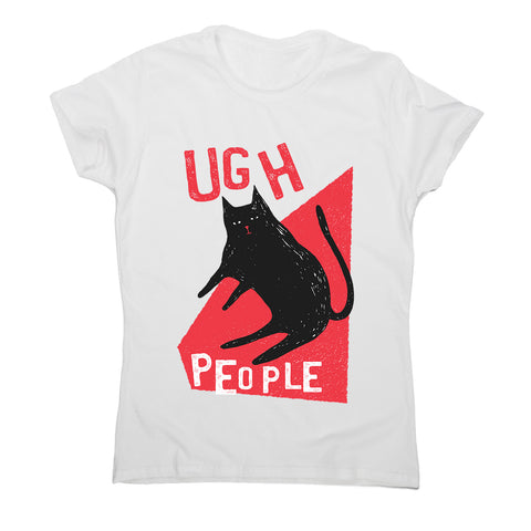 Ugh people - women's funny premium t-shirt - Graphic Gear