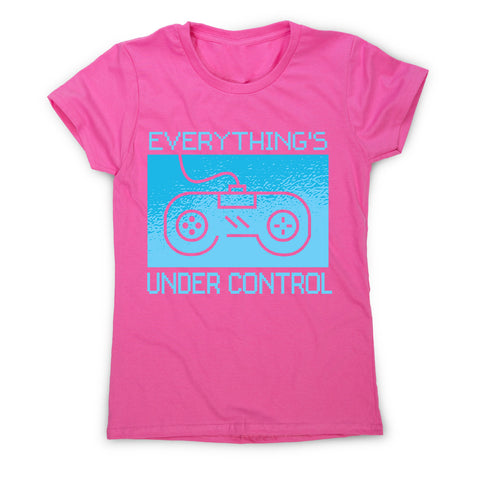 Under control - women's funny premium t-shirt - Graphic Gear