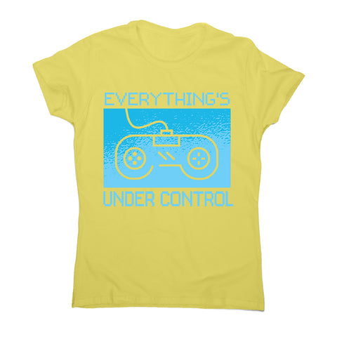 Under control - women's funny premium t-shirt - Graphic Gear
