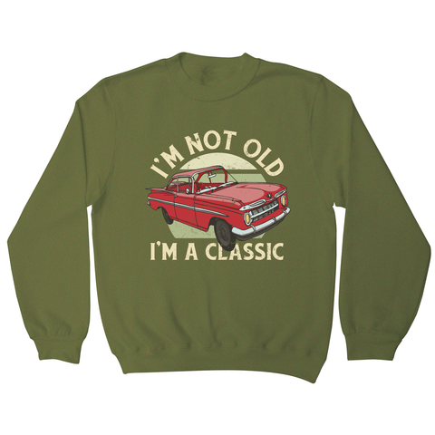 Vintage car classic quote sweatshirt Olive Green