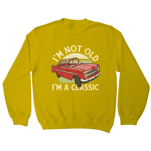 Vintage car classic quote sweatshirt Yellow