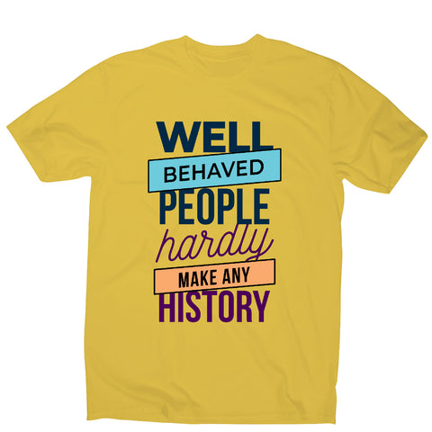 Well behaved - funny sarcastic men's t-shirt - Graphic Gear