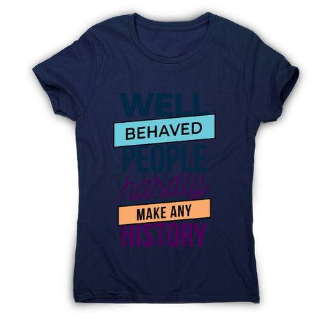 Well behaved - funny sarcastic women's t-shirt - Graphic Gear