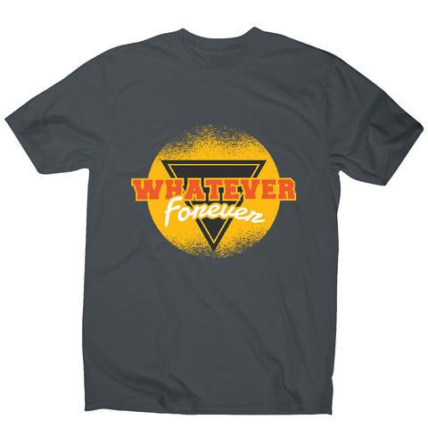 Whatever forever retro - men's funny premium t-shirt - Graphic Gear