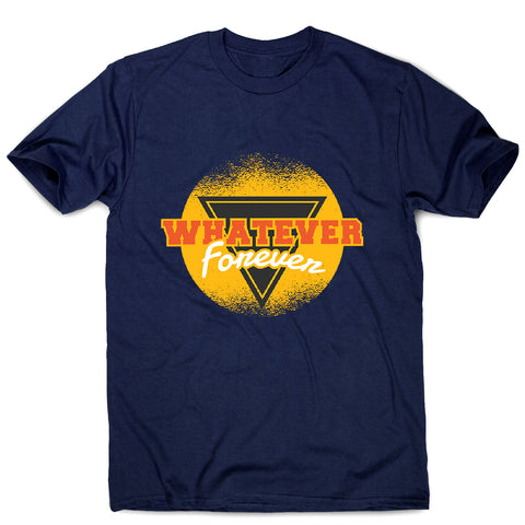 Whatever forever retro - men's funny premium t-shirt - Graphic Gear