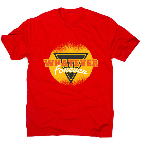 Whatever forever retro - men's funny premium t-shirt - Graphic Gear