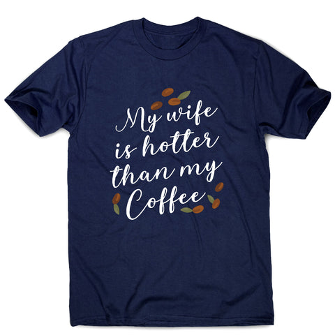 Wife coffee - funny men's t-shirt - Graphic Gear