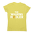 Walking hodler women's t-shirt Yellow