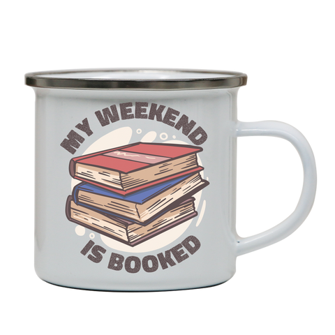 Weekend is booked enamel camping mug White