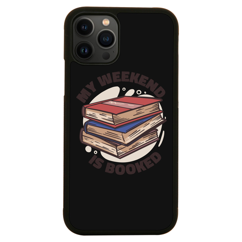 Weekend is booked iPhone case iPhone 13 Pro