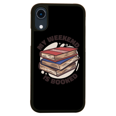 Weekend is booked iPhone case iPhone XR