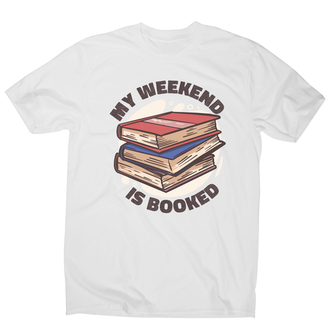 Weekend is booked men's t-shirt White
