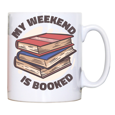 Weekend is booked mug coffee tea cup White