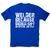 Welder because badass funny welding t-shirt men's - Graphic Gear