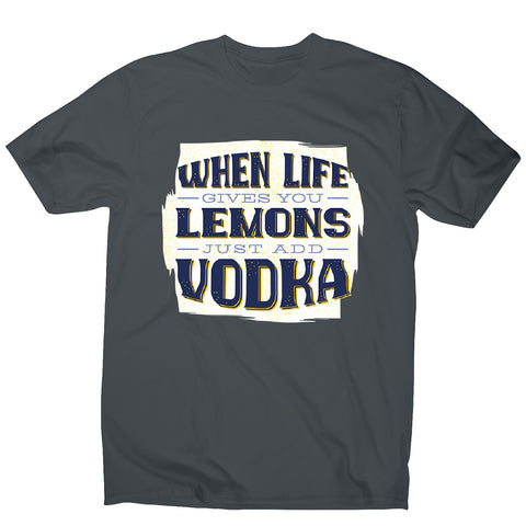 When life gives you lemons - men's funny premium t-shirt - Graphic Gear