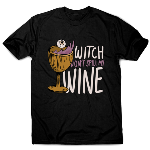 Wine drink witch quote men's t-shirt Black