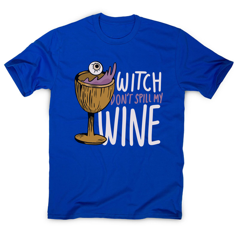 Wine drink witch quote men's t-shirt Blue