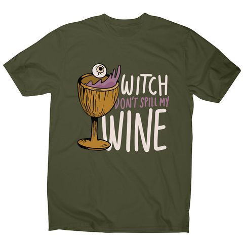 Wine drink witch quote men's t-shirt Military Green