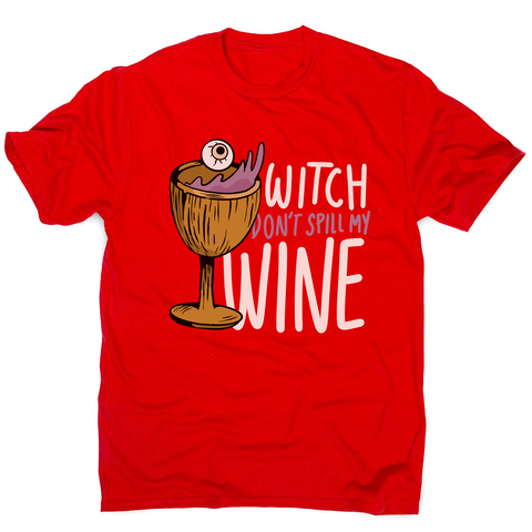 Wine drink witch quote men's t-shirt Red