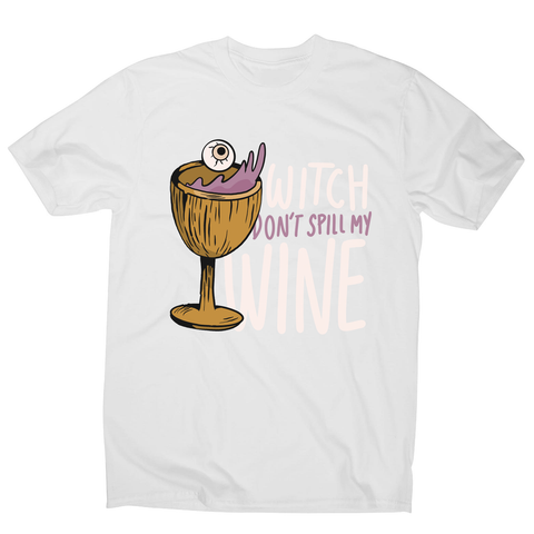 Wine drink witch quote men's t-shirt White