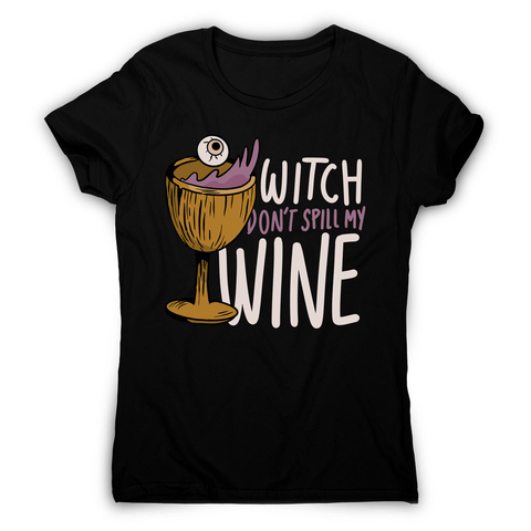 Wine drink witch quote women's t-shirt Black