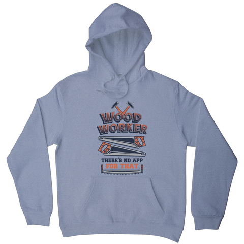 Wood worker quote hoodie Grey