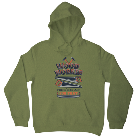 Wood worker quote hoodie Olive Green