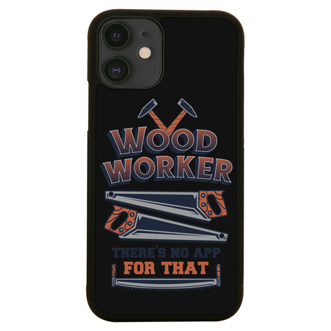 Wood worker quote iPhone case iPhone 11