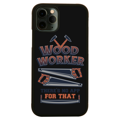 Wood worker quote iPhone case iPhone 11 Pro