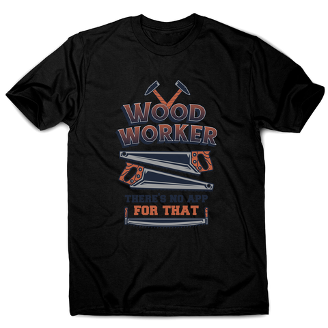 Wood worker quote men's t-shirt Black
