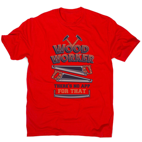 Wood worker quote men's t-shirt Red