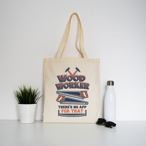 Wood worker quote tote bag canvas shopping Natural