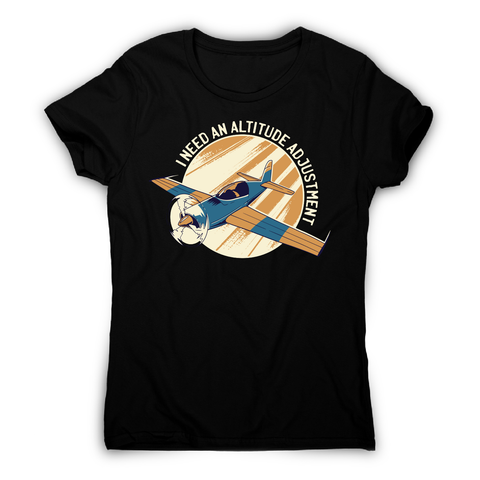 Airplane flying quote funny t-shirt women's - Graphic Gear