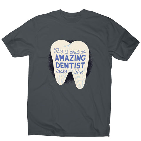 Amazing dentist - funny men's t-shirt - Graphic Gear