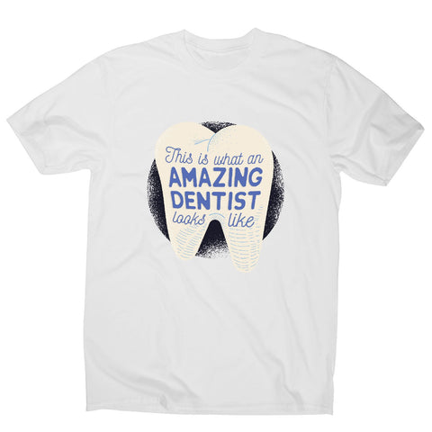 Amazing dentist - funny men's t-shirt - Graphic Gear