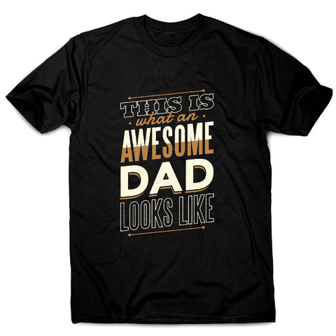 Awesome dad - men's t-shirt - Graphic Gear