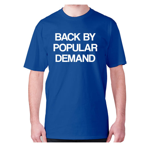 Back by popular demand - men's premium t-shirt - Graphic Gear
