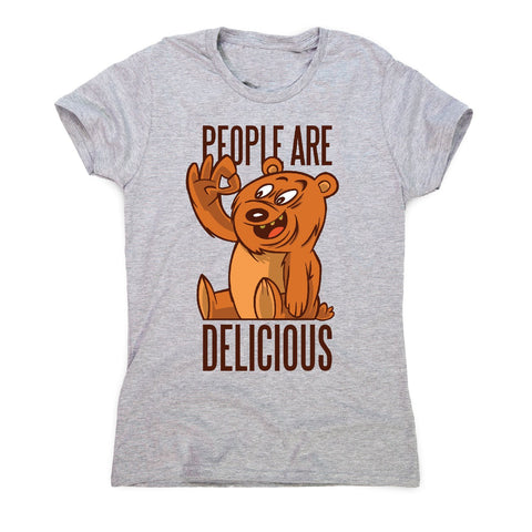 Bear delicious people - women's funny premium t-shirt - Graphic Gear